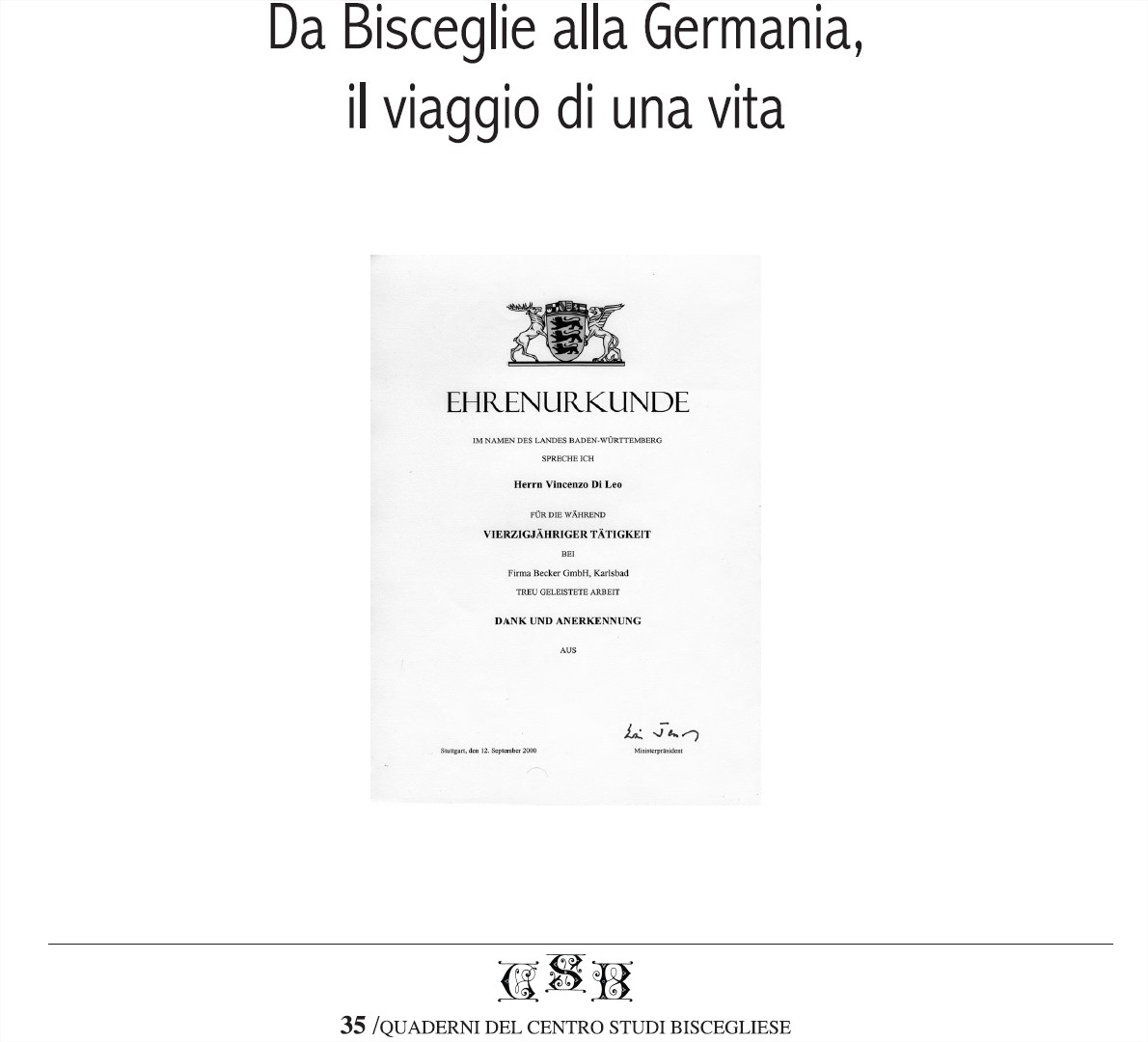 Da Bisceglie alla Germania, Il viaggio di una vita