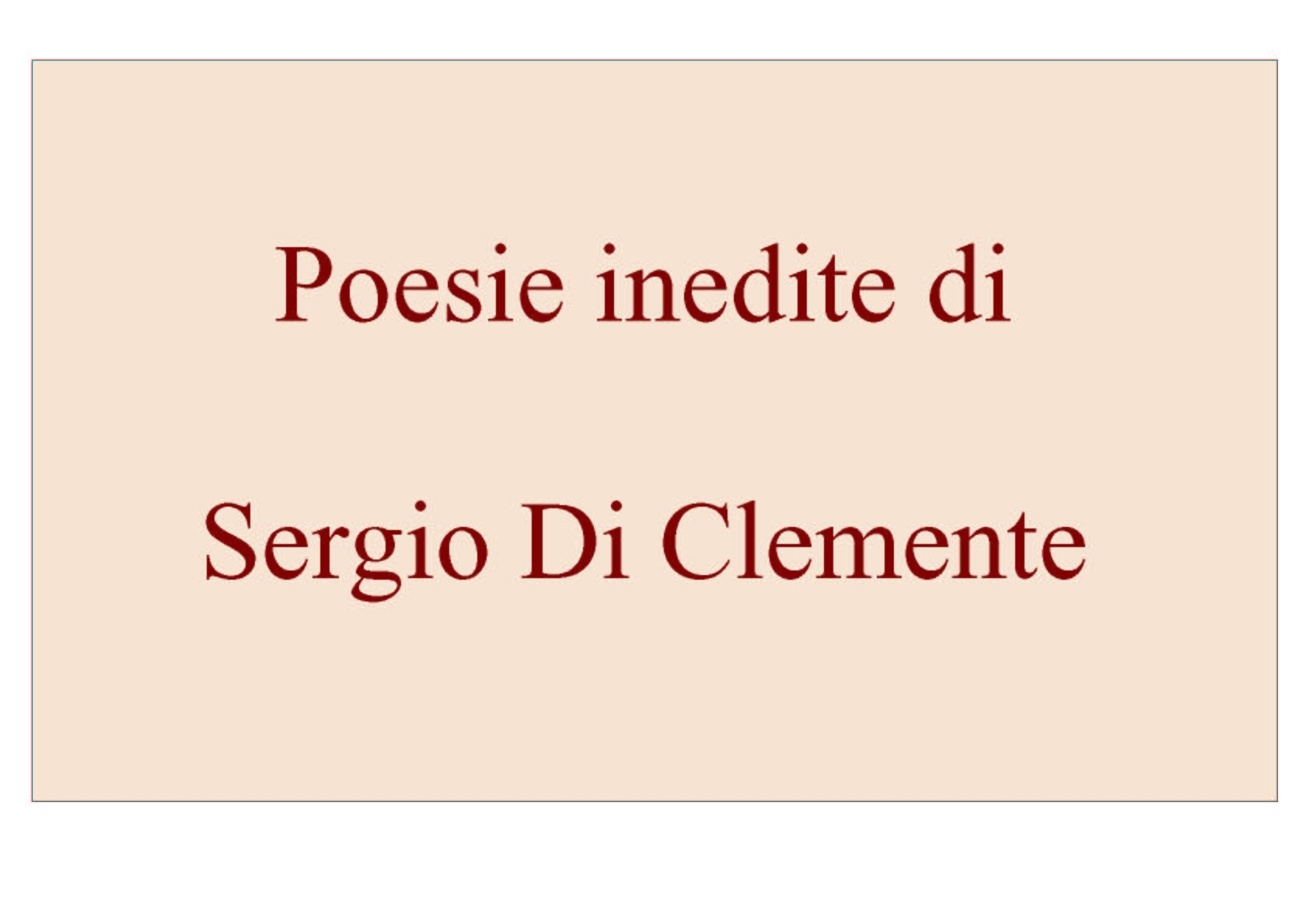 Poesie inedite di Sergio Di Clemente